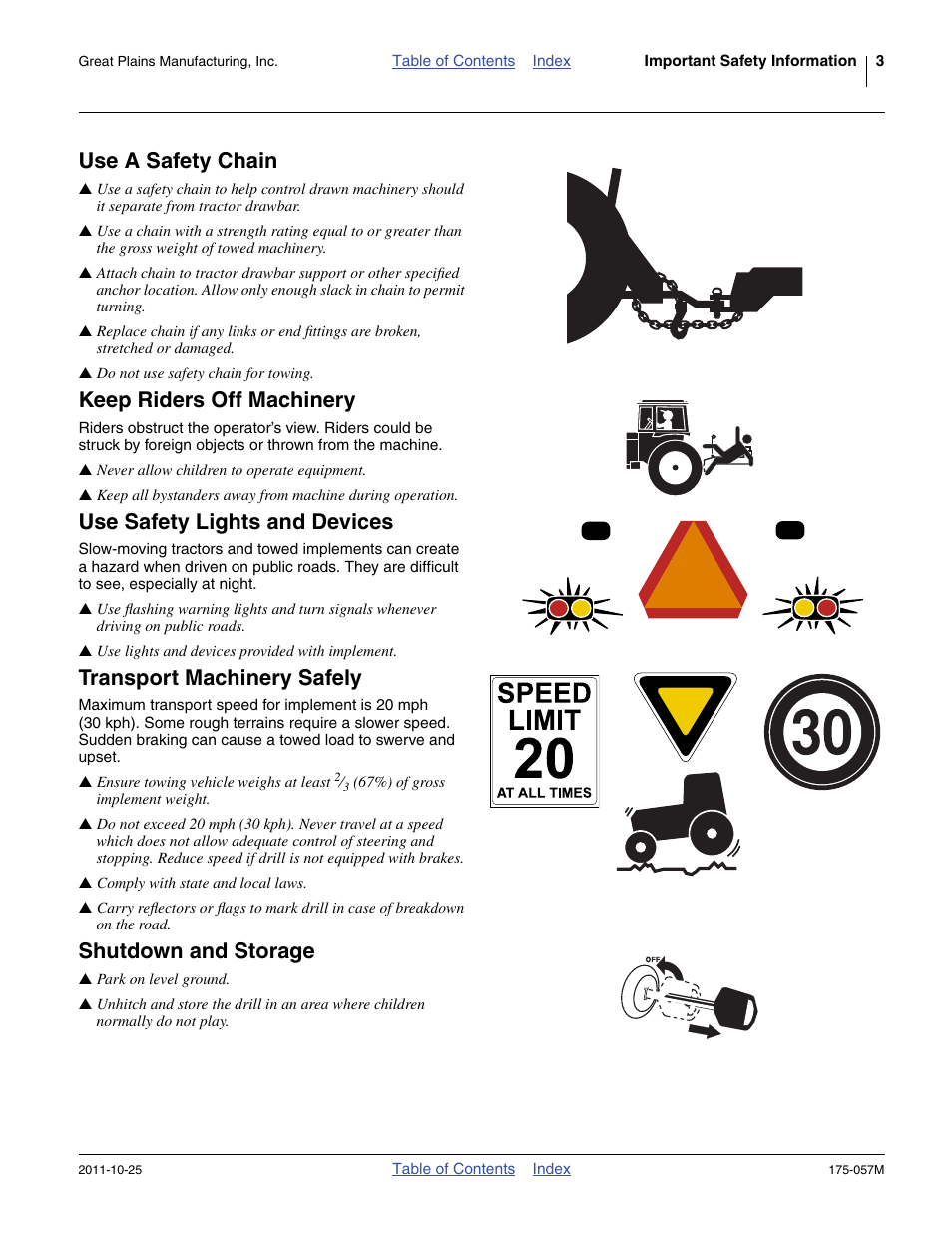 Use a safety chain, Keep riders off machinery, Use safety lights and devices | Transport machinery safely, Shutdown and storage | Great Plains 800 Operator Manual User Manual | Page 7 / 70
