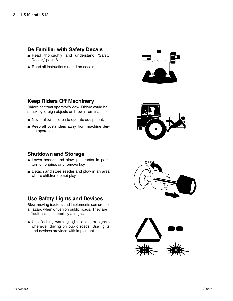 Be familiar with safety decals, Keep riders off machinery, Shutdown and storage | Use safety lights and devices | Great Plains LS12 Operator Manual User Manual | Page 4 / 29