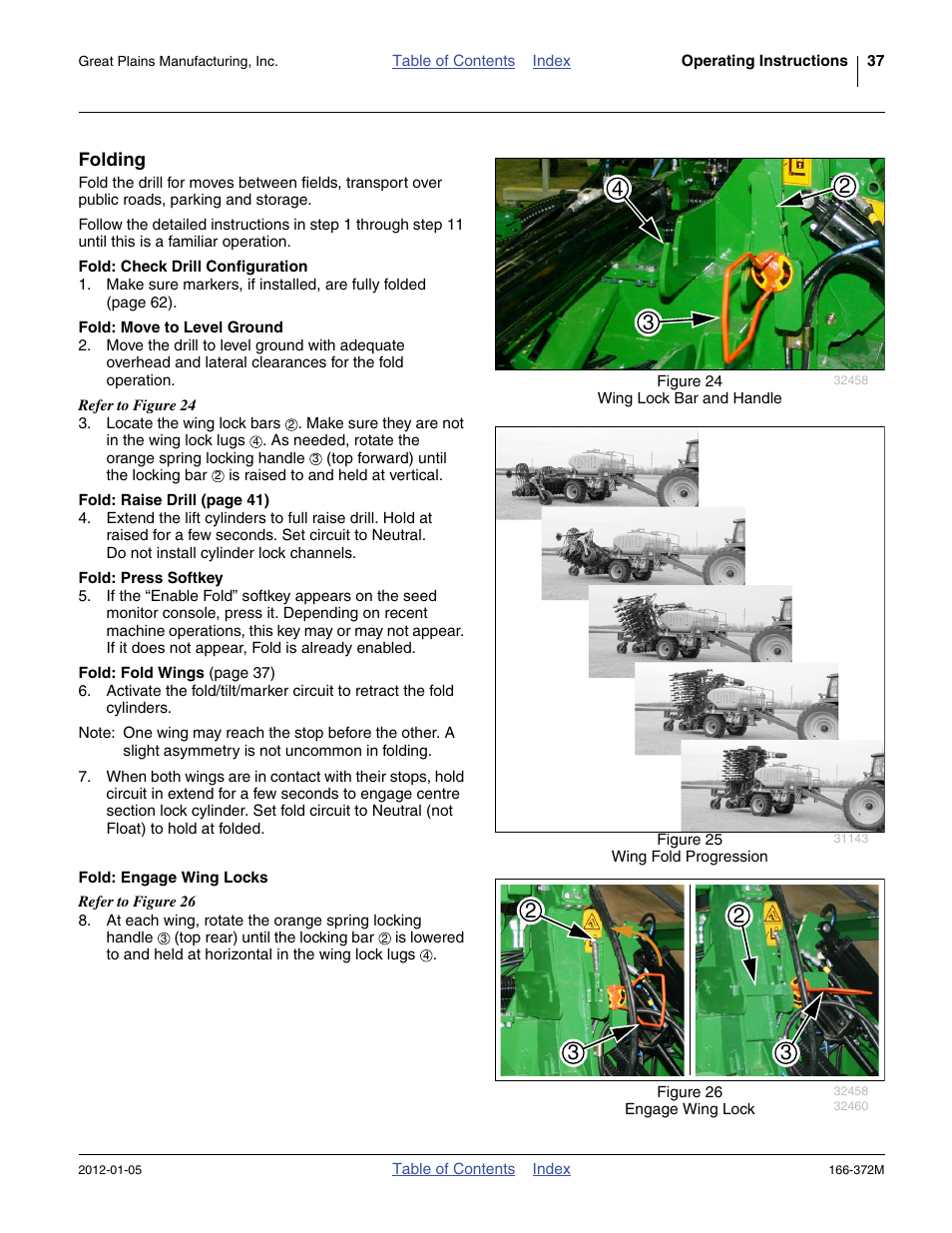Folding, Fold: check drill configuration, Fold: move to level ground | Fold: press softkey, Fold: engage wing locks | Great Plains NTA2007 Operator Manual User Manual | Page 41 / 180