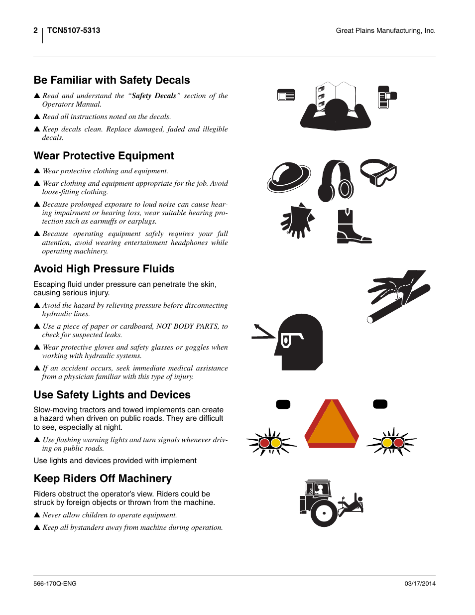 Be familiar with safety decals, Wear protective equipment, Avoid high pressure fluids | Use safety lights and devices, Keep riders off machinery | Great Plains TCN5313 Assembly Manual User Manual | Page 6 / 54