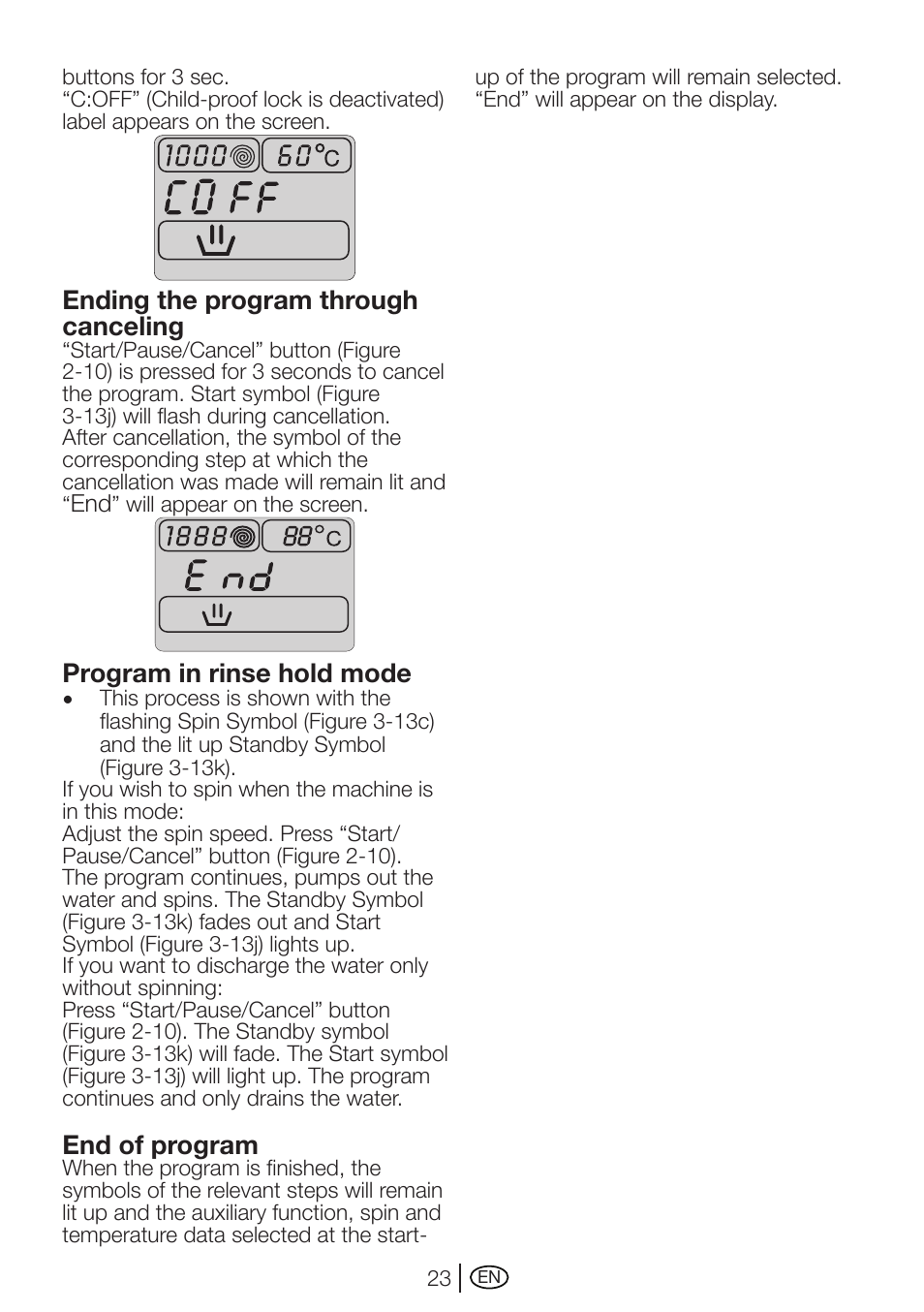 Ending the program through canceling, Program in rinse hold mode, End of program | Beko WMD 78144 User Manual | Page 23 / 40