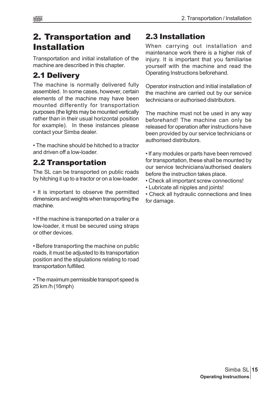 Transportation and installation, 3 installation, 1 delivery | 2 transportation | Great Plains P14889 Serial No 18007975 User Manual | Page 15 / 34