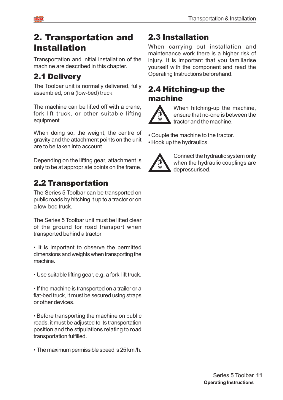 Transportation and installation, 3 installation, 1 delivery | 2 transportation, 4 hitching-up the machine | Great Plains P14222 User Manual | Page 11 / 34