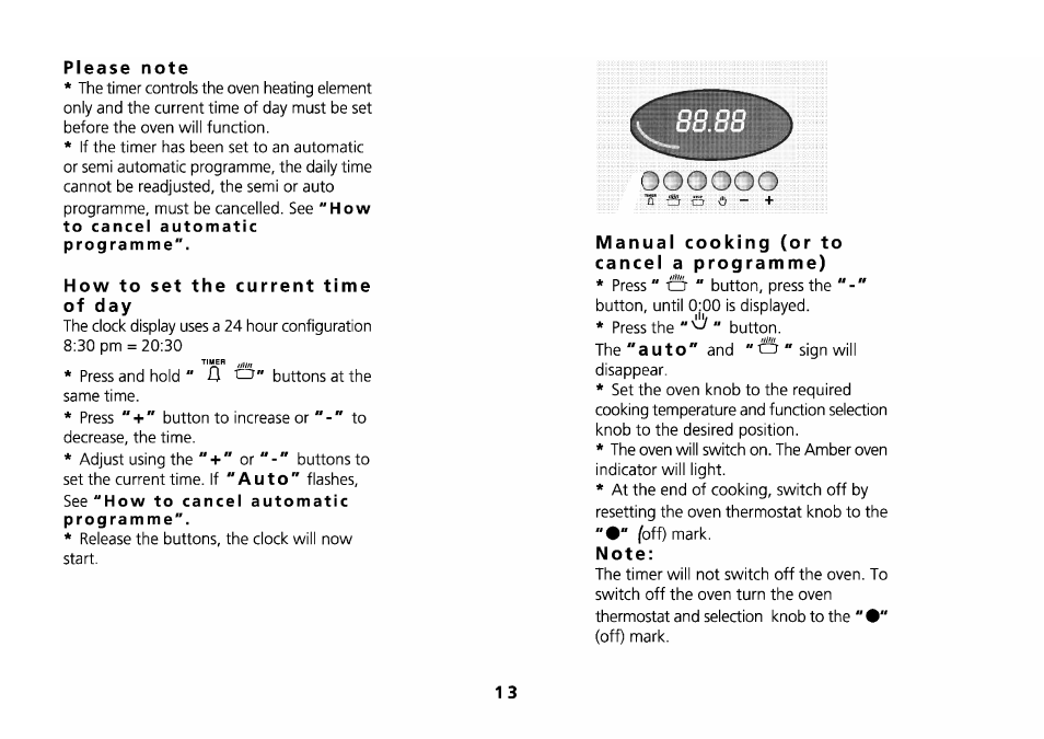 Please note, How to set the current time of day, Manual cooking (or to cancei a programme) | Note, A u t o, Not e | Beko D 6623 T User Manual | Page 16 / 25