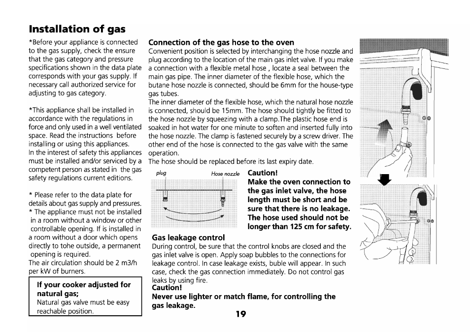 Installation of gas, If your cooker adjusted for natural gas, Connection of the gas hose to the oven | Cdution! make the oven connection to | Beko D 6623 T User Manual | Page 22 / 25