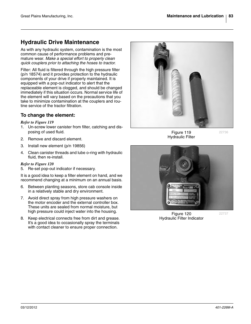 Hydraulic drive maintenance, To change the element | Great Plains YP1625 Operator Manual User Manual | Page 87 / 150