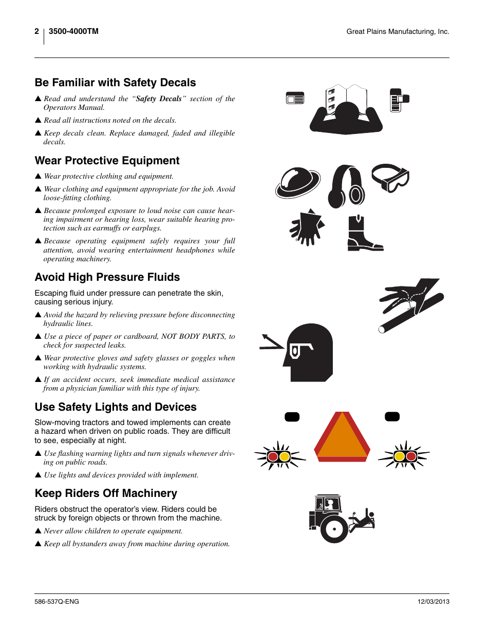 Be familiar with safety decals, Wear protective equipment, Avoid high pressure fluids | Use safety lights and devices, Keep riders off machinery | Great Plains 4000TM Assembly Manual User Manual | Page 6 / 80