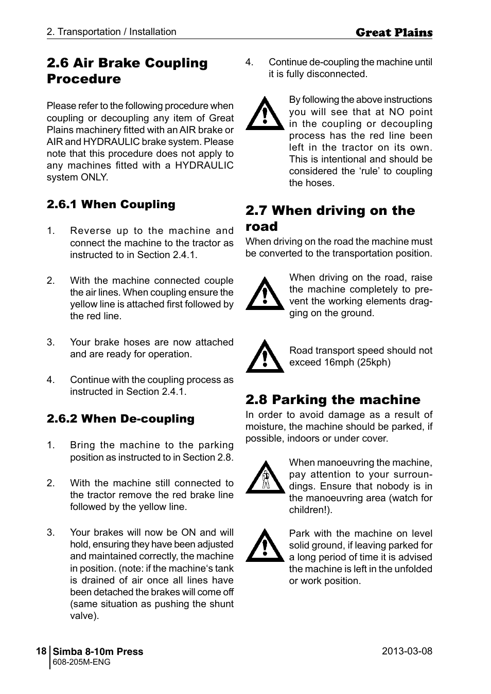 8 parking the machine, 7 when driving on the road, 6 air brake coupling procedure | Great Plains Simba 8-10m Press Operator Manual User Manual | Page 18 / 44