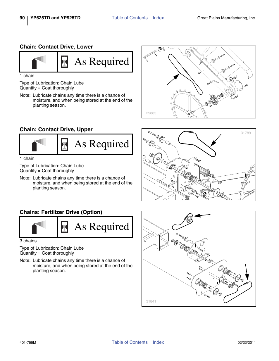 Chain: contact drive, lower, Chain: contact drive, upper, Chains: fertilizer drive (option) | As required | Great Plains YP925TD Operator Manual User Manual | Page 94 / 134