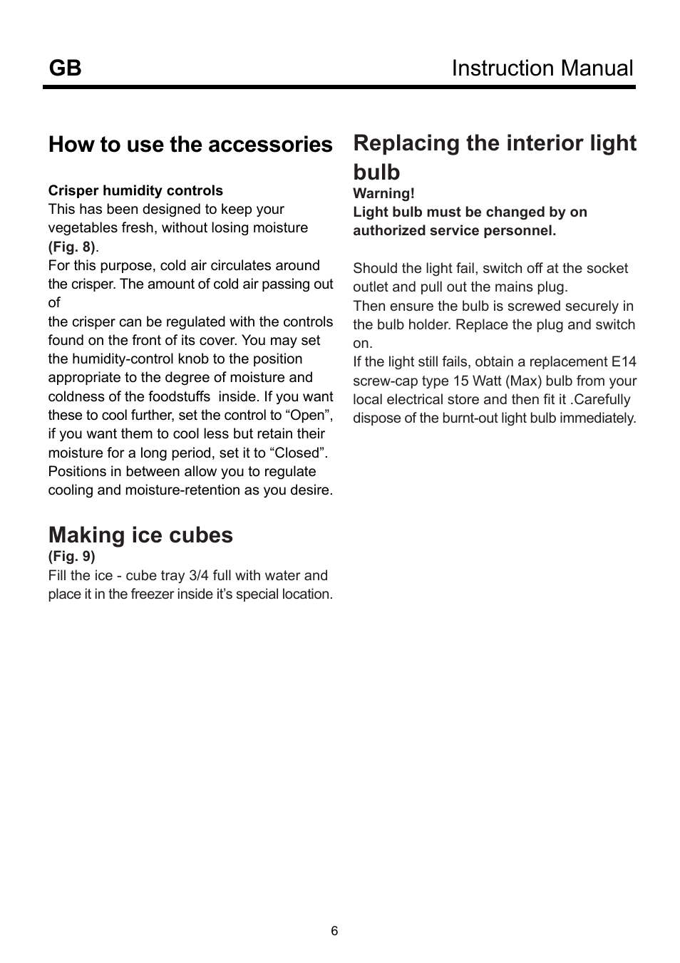 Instruction manual gb, How to use the accessories, Making ice cubes | Replacing the interior light bulb | Beko D-9330 NM User Manual | Page 10 / 12