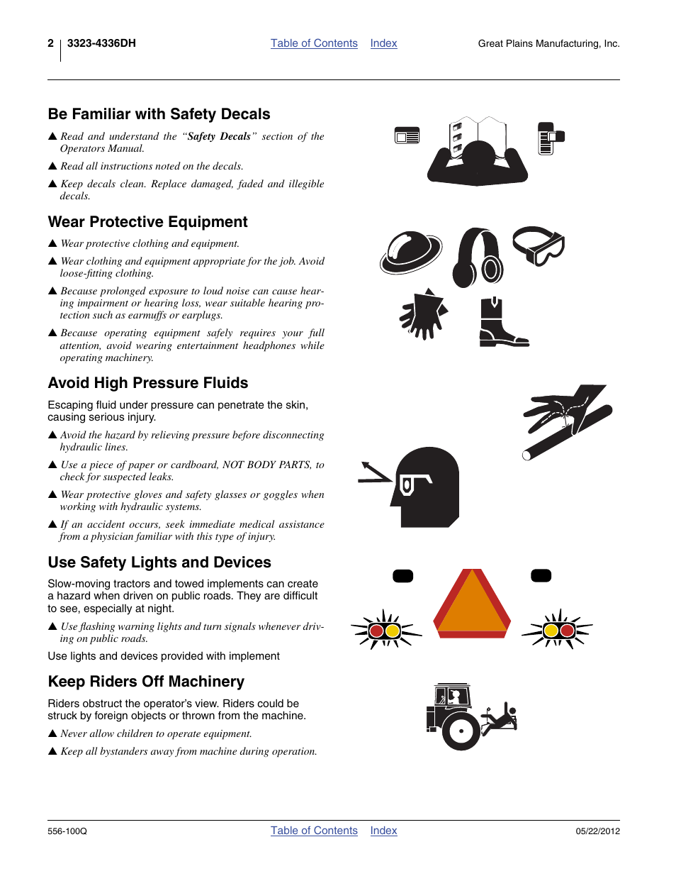 Be familiar with safety decals, Wear protective equipment, Avoid high pressure fluids | Use safety lights and devices, Keep riders off machinery | Great Plains 4336 DH Predelivery Manual User Manual | Page 6 / 64