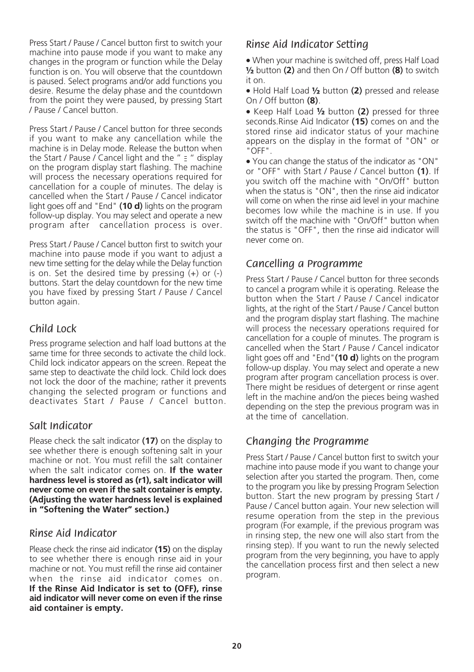 Child lock, Salt indicator rinse aid indicator, Rinse aid indicator setting | Cancelling a programme, Changing the programme | Beko DWD857 User Manual | Page 20 / 26