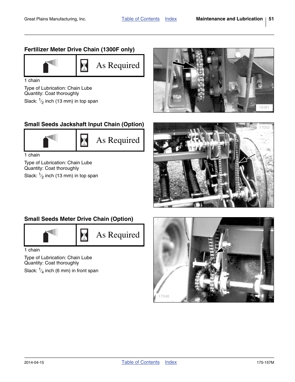 Fertilizer meter drive chain (1300f only), Small seeds jackshaft input chain (option), Small seeds meter drive chain (option) | As required | Great Plains 1300 13-Foot Operator Manual User Manual | Page 55 / 78