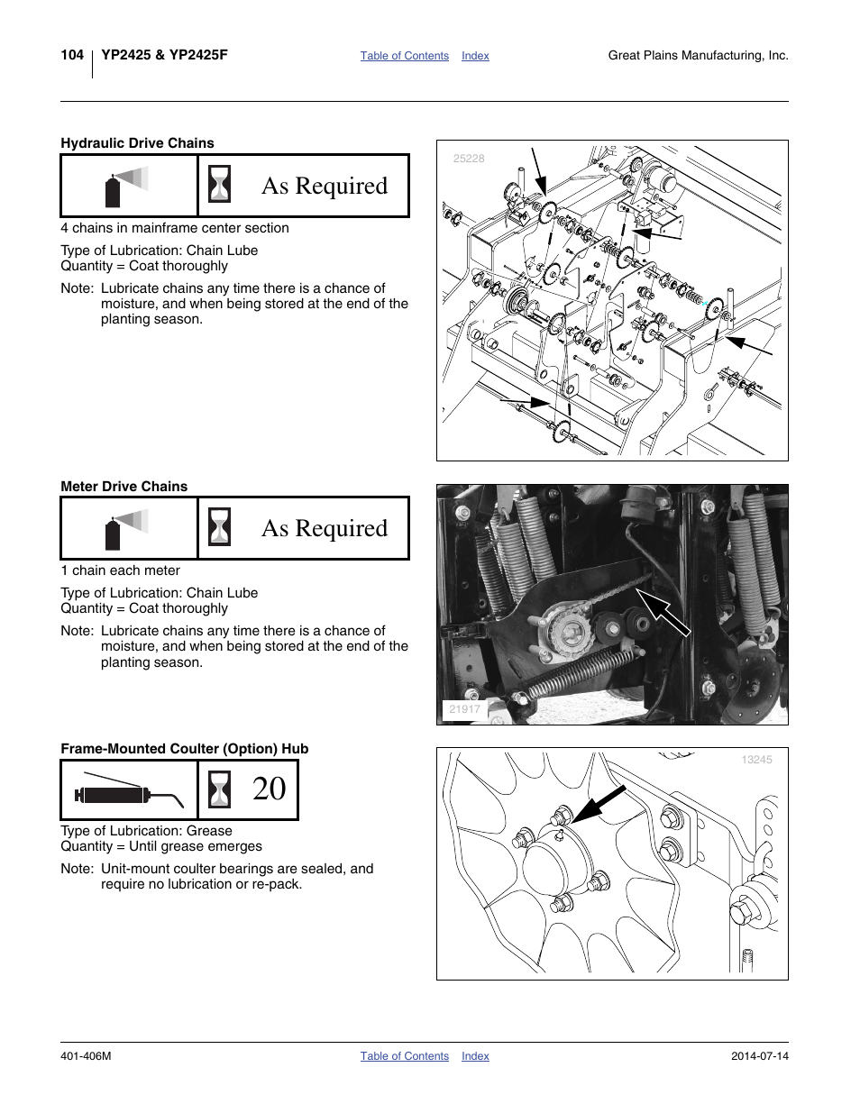 Hydraulic drive chains, Meter drive chains, Frame-mounted coulter (option) hub | As required | Great Plains YP2425F-2470 Operator Manual User Manual | Page 108 / 162