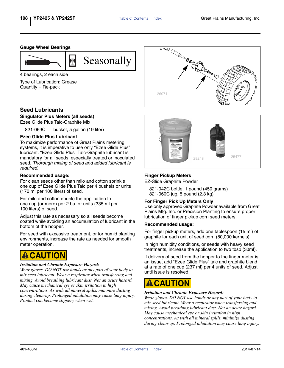 Gauge wheel bearings, Seed lubricants, Singulator plus meters (all seeds) | Ezee glide plus lubricant, Recommended usage, Seasonally | Great Plains YP2425F-2470 Operator Manual User Manual | Page 112 / 162