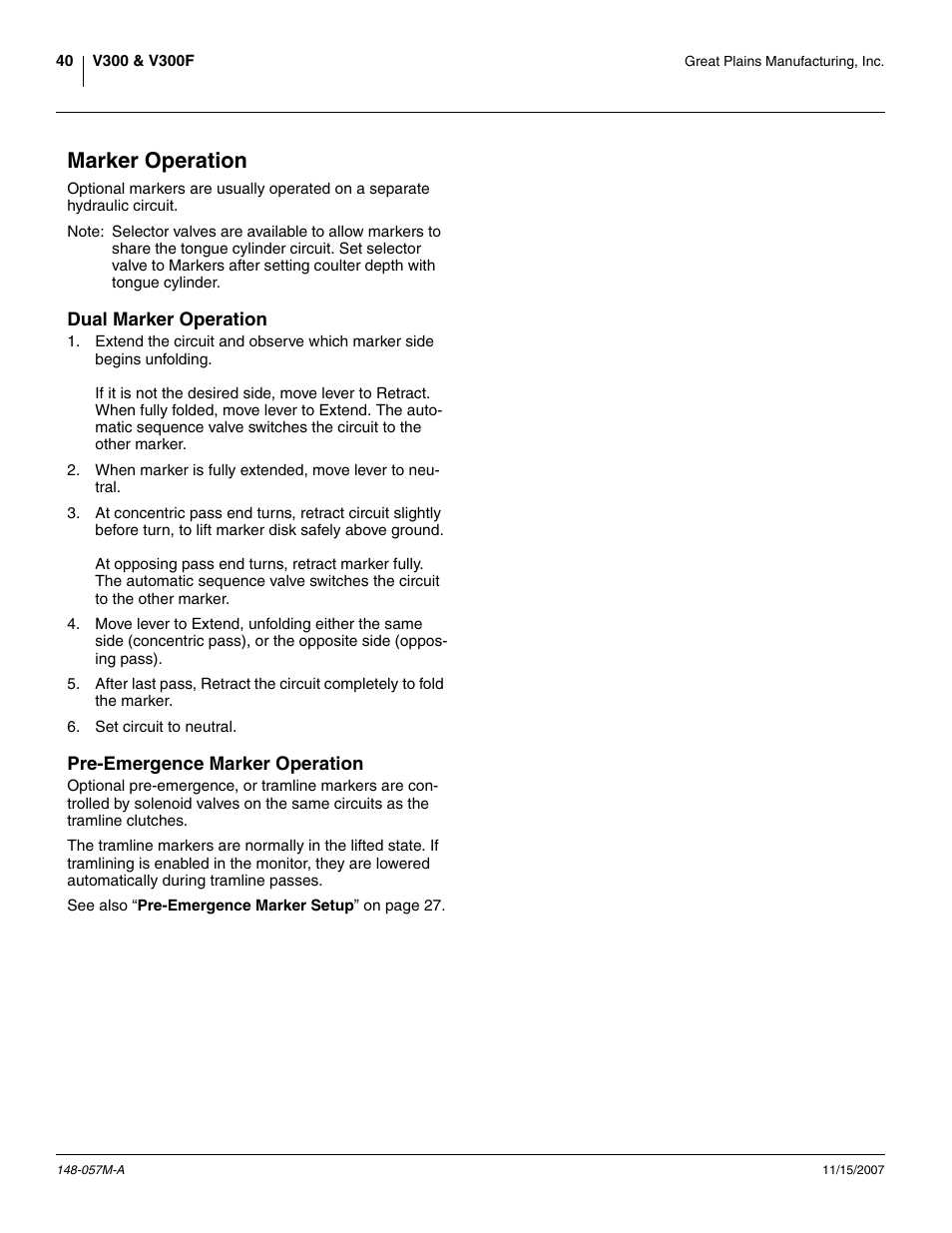 Marker operation, Dual marker operation, Pre-emergence marker operation | Great Plains V-300F Operator Manual User Manual | Page 44 / 132