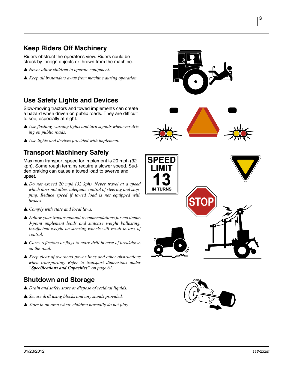 Keep riders off machinery, Use safety lights and devices, Transport machinery safely | Shutdown and storage | Great Plains 2525F Operator Manual User Manual | Page 7 / 88