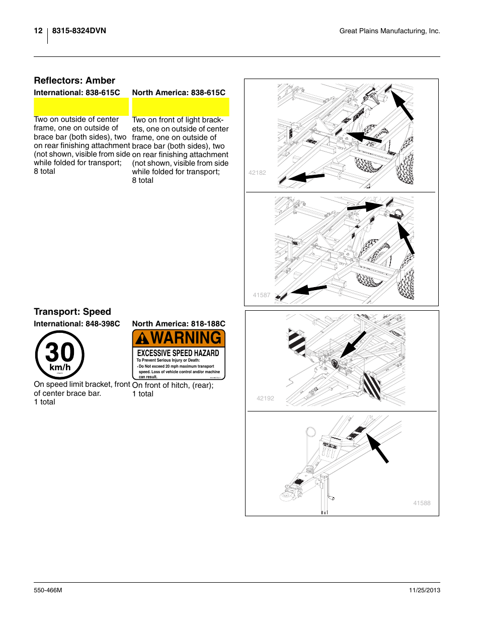 Reflectors: amber, International: 838-615c, North america: 838-615c | Transport: speed, International: 848-398c, North america: 818-188c, Warning, Reflectors: amber transport: speed | Great Plains DVN8324 Operator Manual User Manual | Page 16 / 78