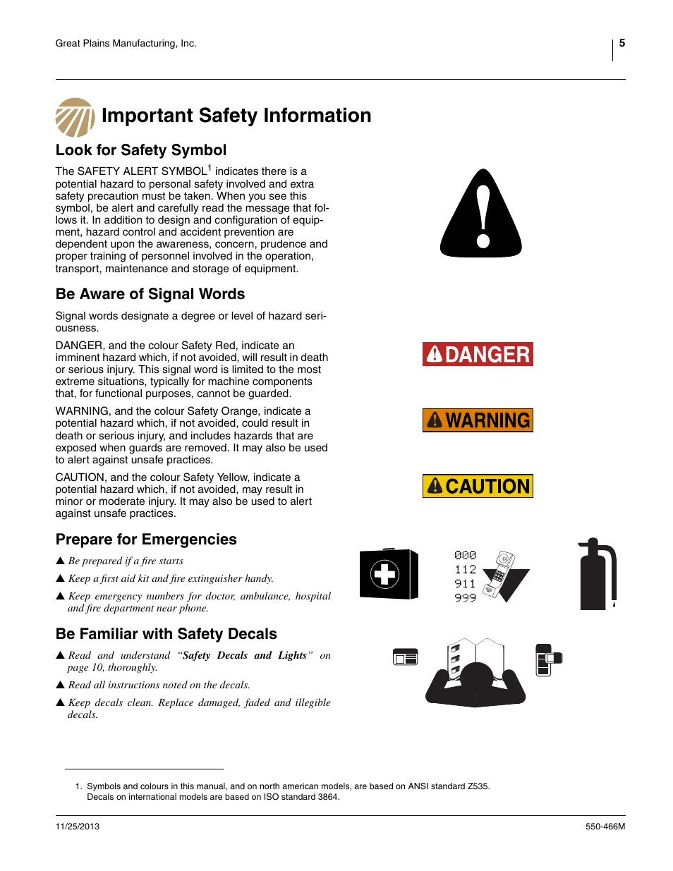 Important safety information, Look for safety symbol, Be aware of signal words | Prepare for emergencies, Be familiar with safety decals | Great Plains DVN8324 Operator Manual User Manual | Page 9 / 78