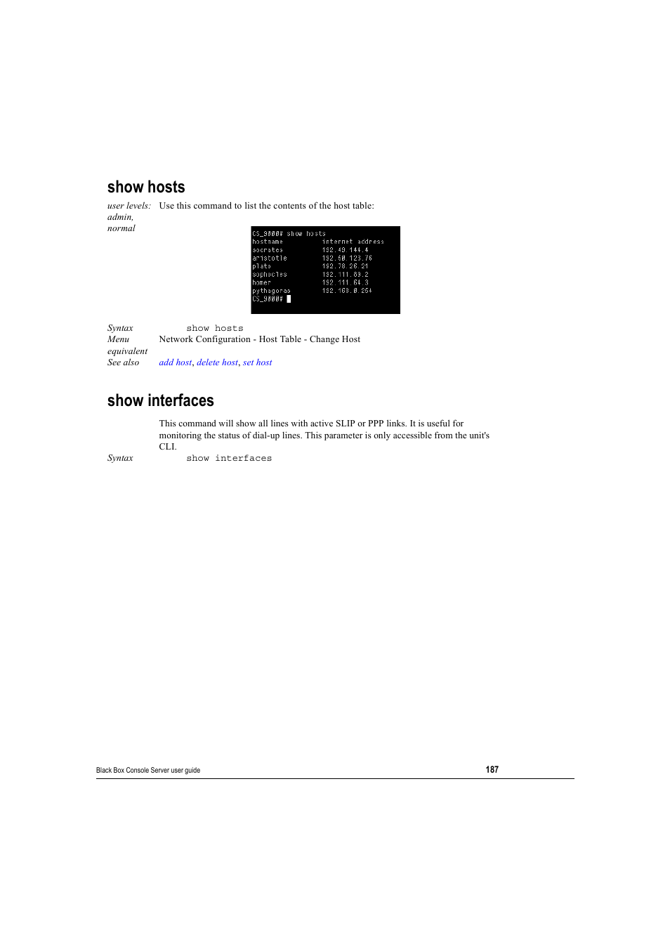 Show hosts, Show interfaces, Show hosts show interfaces | Black Box 16 port User Manual | Page 187 / 263
