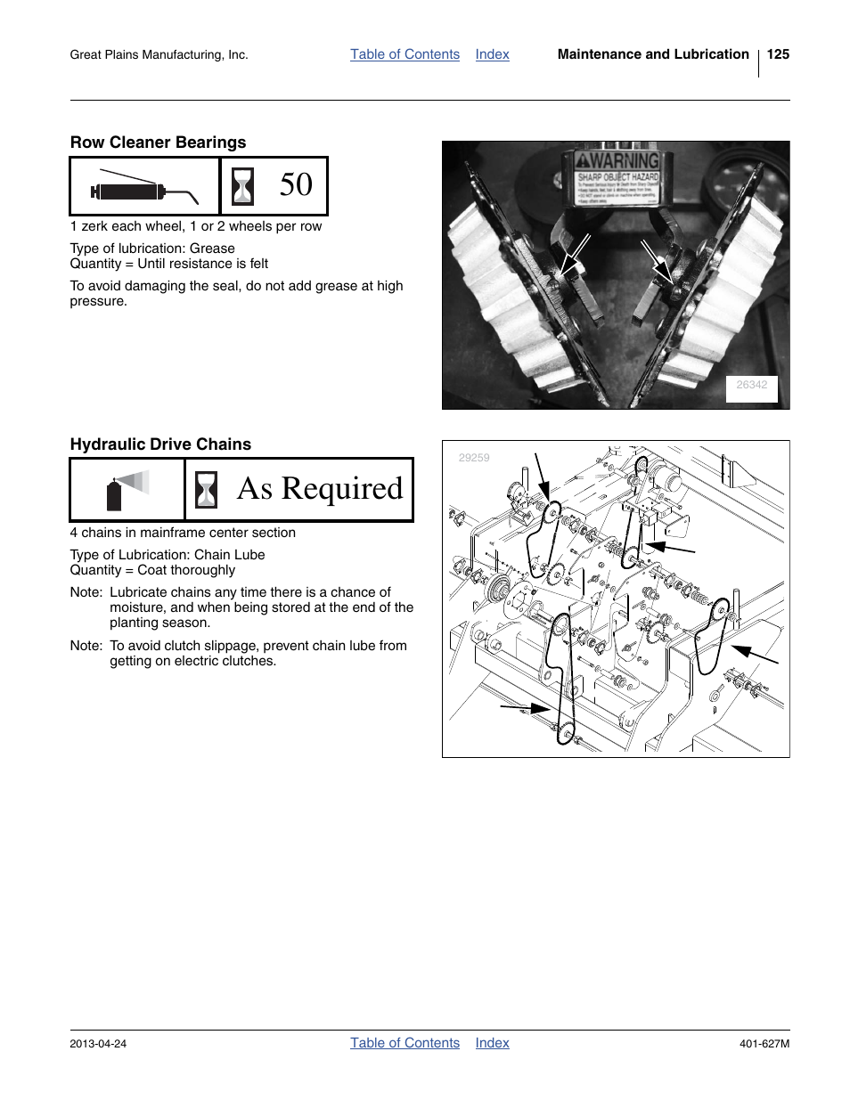 Row cleaner bearings, Hydraulic drive chains, As required | Great Plains YP4025A Operator Manual User Manual | Page 129 / 190