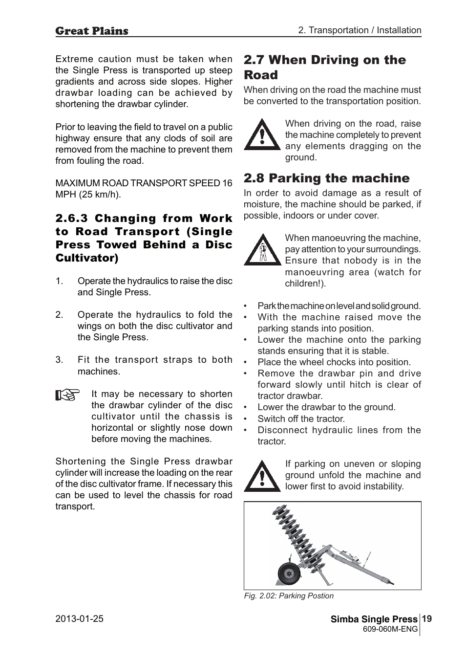 8 parking the machine, 7 when driving on the road | Great Plains Simba Single Press Operator Manual User Manual | Page 19 / 36