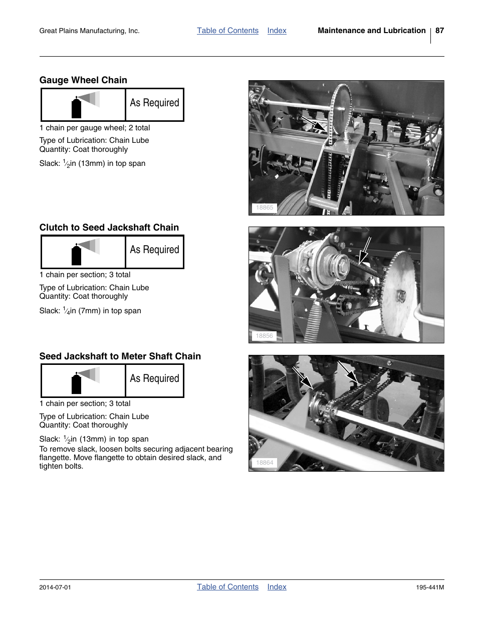 Gauge wheel chain, Clutch to seed jackshaft chain, Seed jackshaft to meter shaft chain | As required | Great Plains 3S-3000HDF Operator Manual v1 User Manual | Page 91 / 120