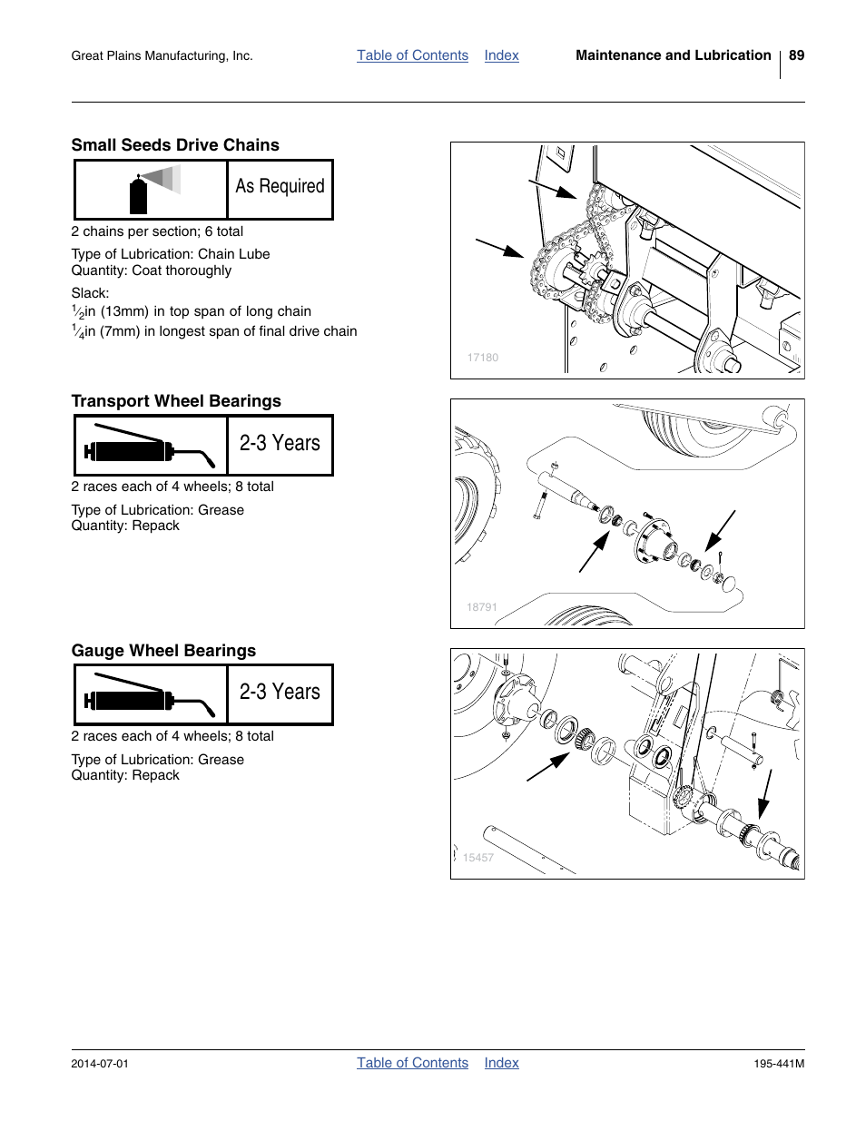Small seeds drive chains, Transport wheel bearings, Gauge wheel bearings | 3 years, As required | Great Plains 3S-3000HDF Operator Manual v1 User Manual | Page 93 / 120