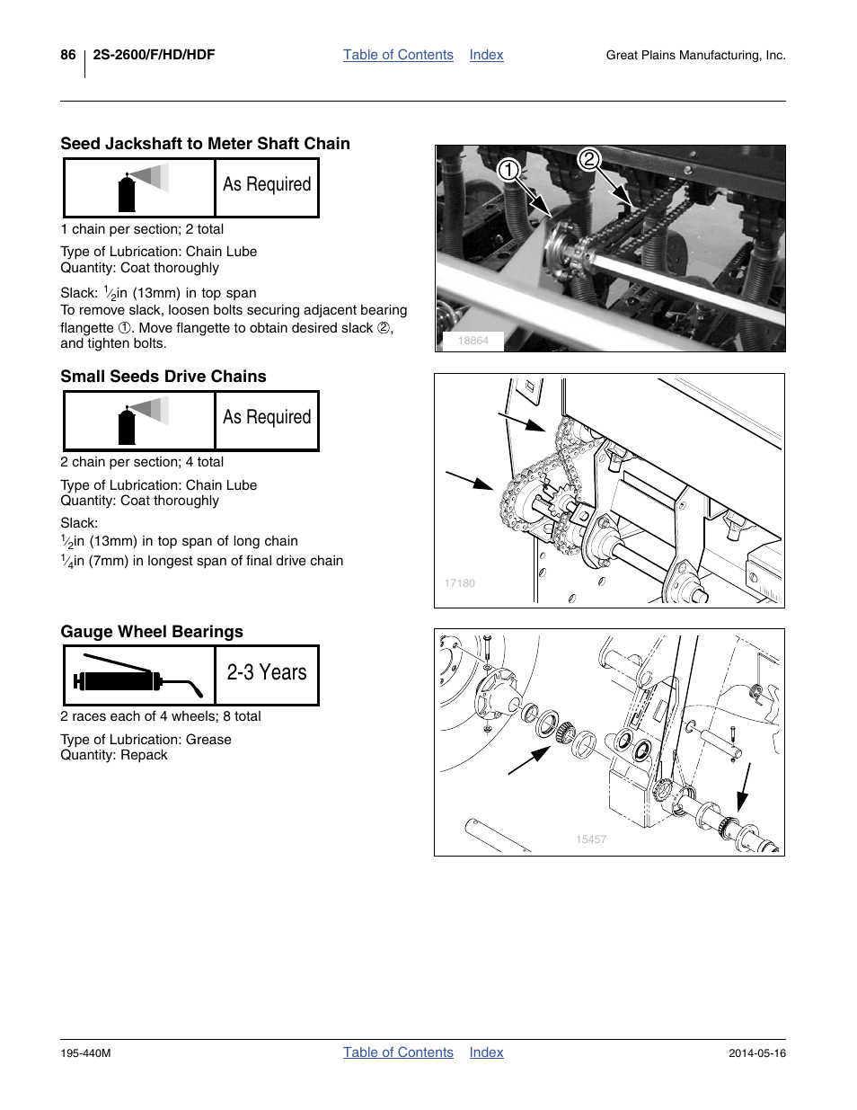 Seed jackshaft to meter shaft chain, Small seeds drive chains, Gauge wheel bearings | 3 years, 21 as required, As required | Great Plains 2S-2600HDF Operator Manual v1 User Manual | Page 90 / 116