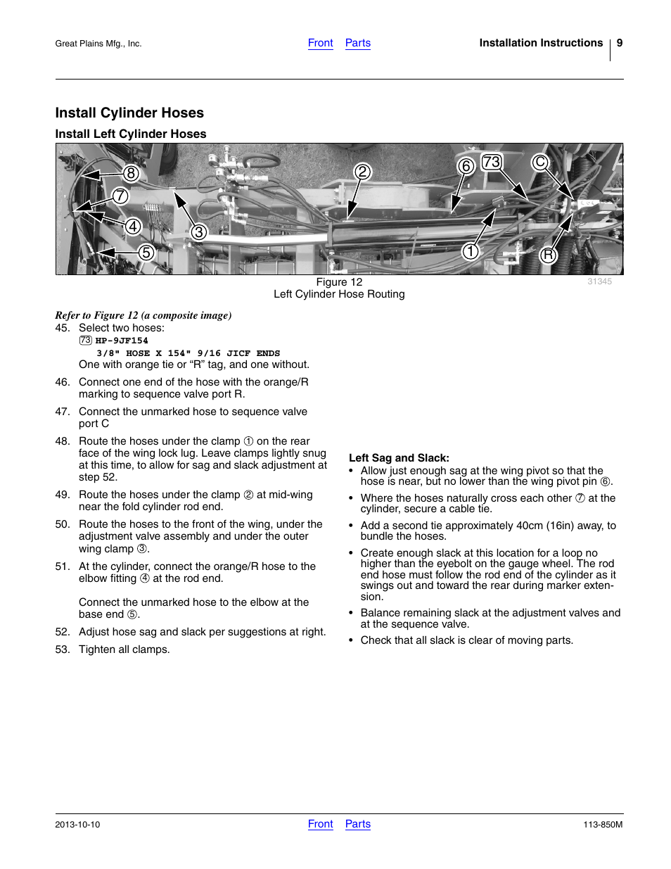 Install cylinder hoses, Install left cylinder hoses, Left sag and slack | Great Plains NTA2007HD Assembly Instructions User Manual | Page 9 / 24