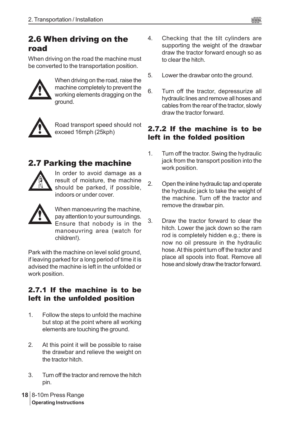 6 when driving on the road, 7 parking the machine | Great Plains 8-10m Press Range SN 180081540048 Operator Manual User Manual | Page 18 / 44