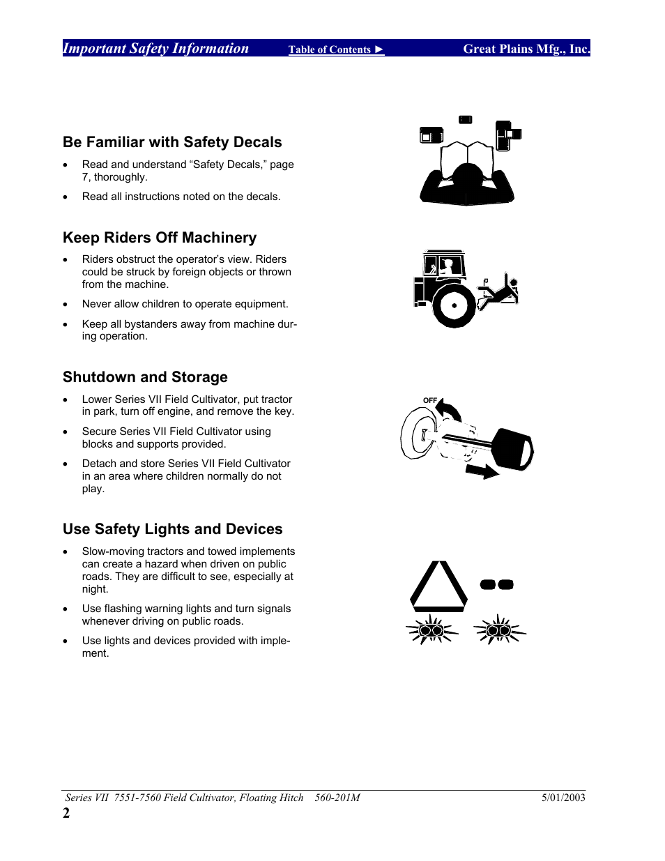 Important safety information, Be familiar with safety decals, Keep riders off machinery | Shutdown and storage, Use safety lights and devices | Great Plains 7560 Series VII Field Cultivator-Floating Hitch Operator Manual User Manual | Page 4 / 62