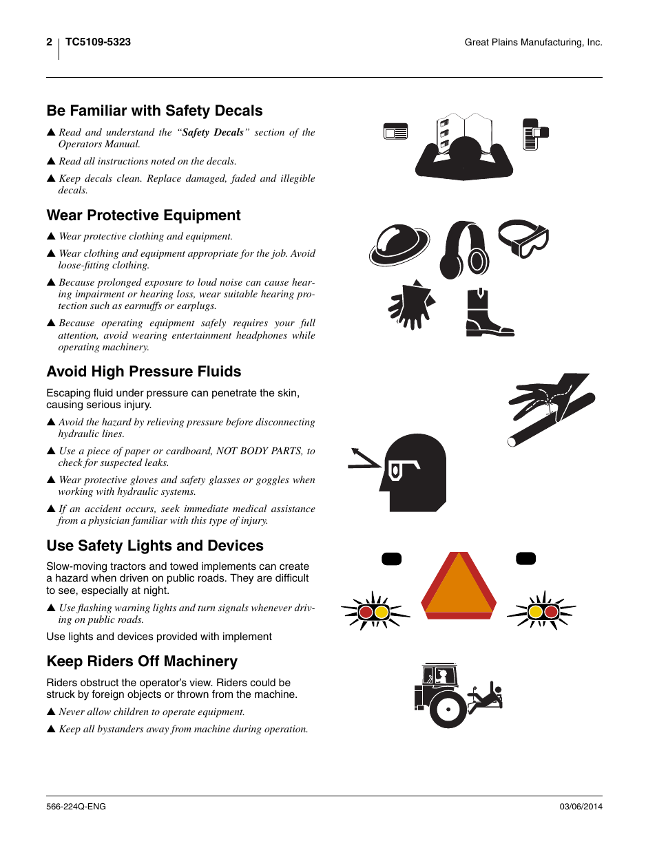 Be familiar with safety decals, Wear protective equipment, Avoid high pressure fluids | Use safety lights and devices, Keep riders off machinery | Great Plains TC5319 (S/N A1420X+) Assembly Manual User Manual | Page 6 / 78
