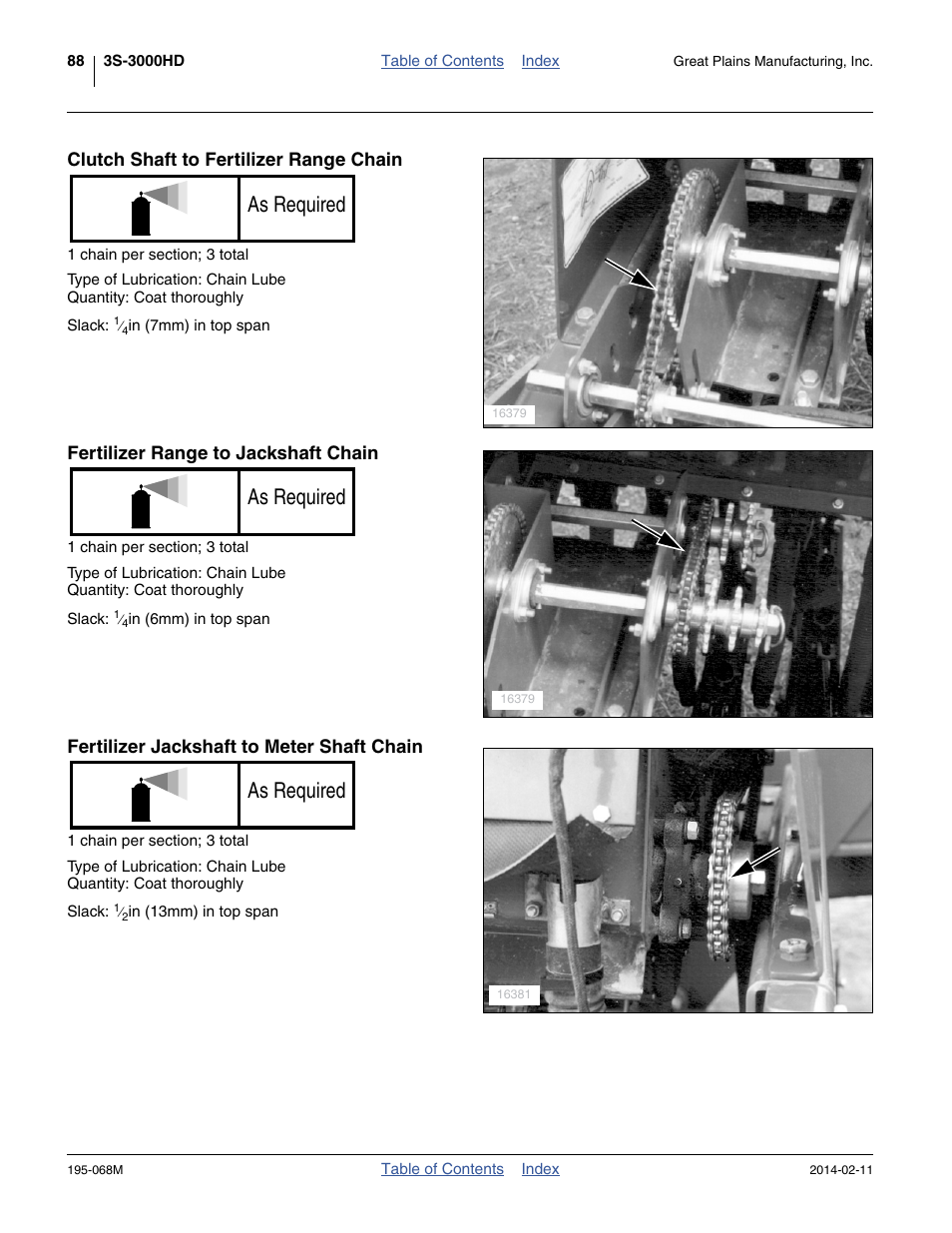 Clutch shaft to fertilizer range chain, Fertilizer range to jackshaft chain, Fertilizer jackshaft to meter shaft chain | As required | Great Plains 3S-3000HDF Operator Manual v2 User Manual | Page 92 / 118