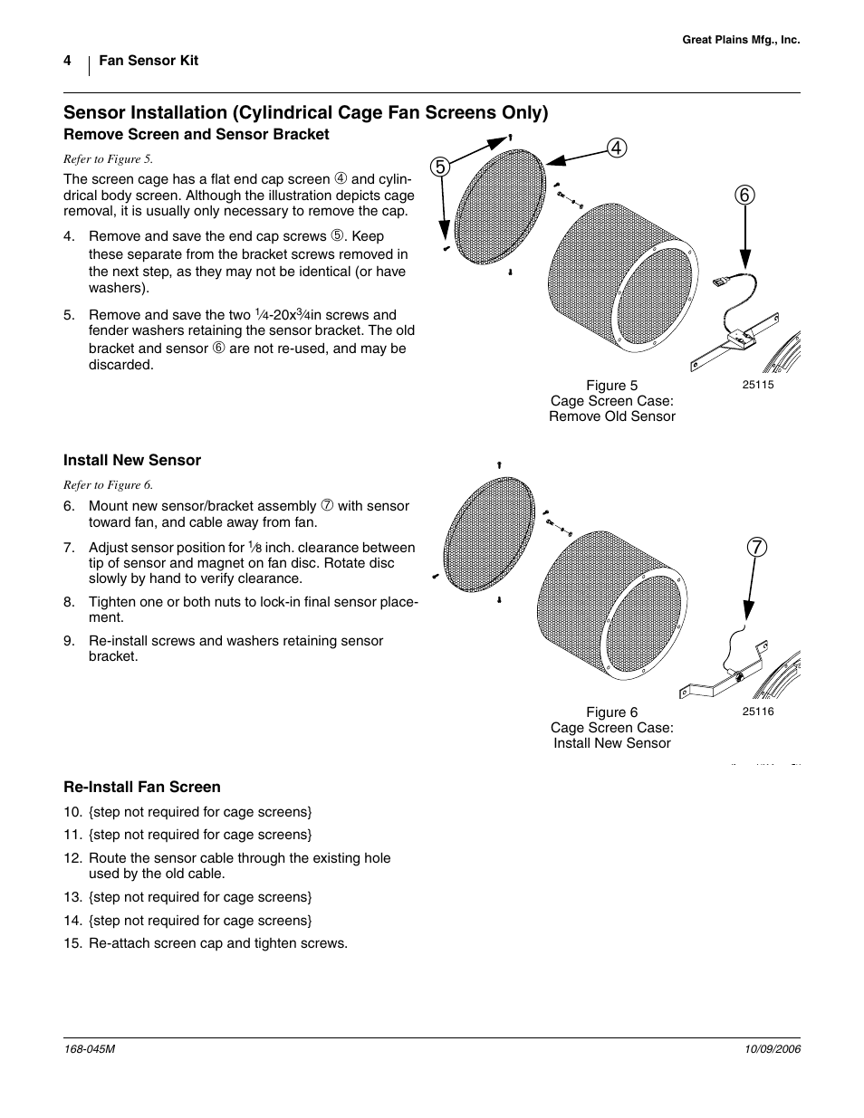 Figure 5 cage screen case: remove old sensor, Figure 6 cage screen case: install new sensor, Re-install fan screen | Great Plains YP1625 Installation Instructions User Manual | Page 4 / 5