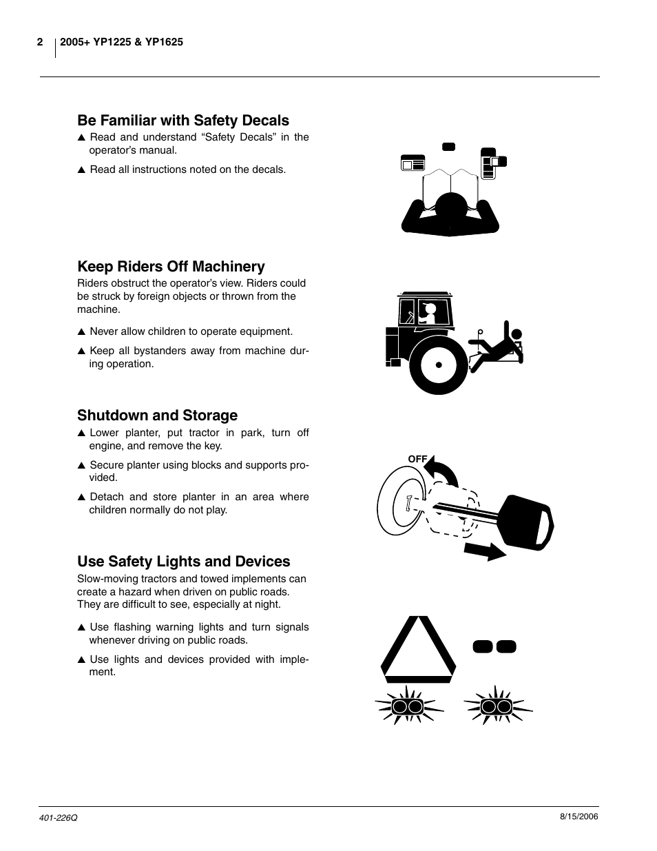 Be familiar with safety decals, Keep riders off machinery, Shutdown and storage | Use safety lights and devices | Great Plains YP1625 Predelivery Manual User Manual | Page 4 / 22
