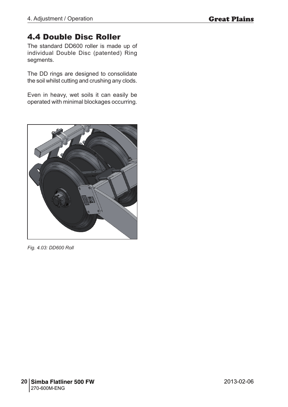 4 double disc roller | Great Plains Simba Flatliner 500 FW Operator Manual User Manual | Page 20 / 34