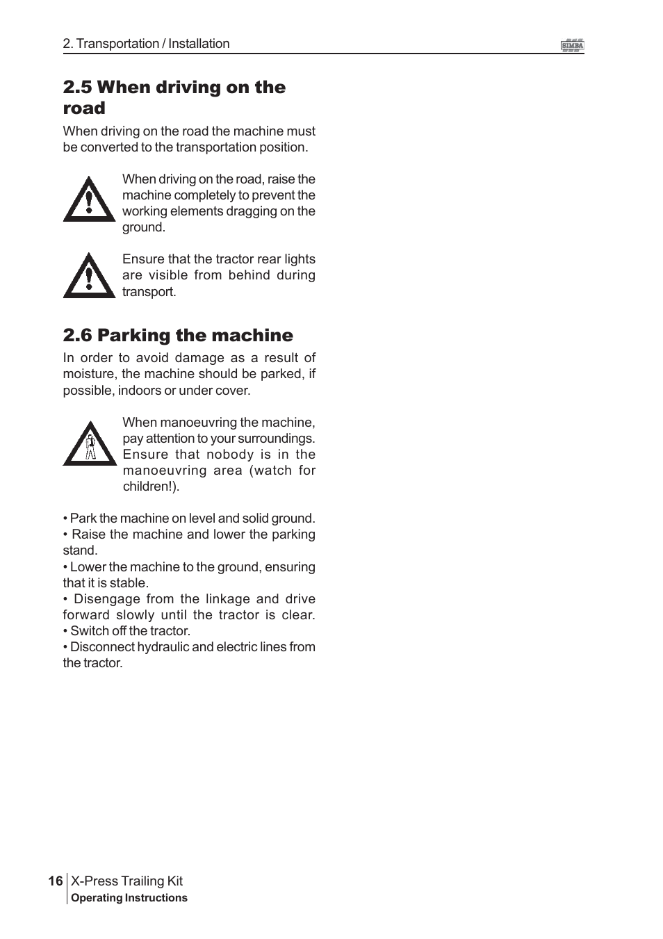 5 when driving on the road, 6 parking the machine | Great Plains P16867 Serial No 18009156 User Manual | Page 16 / 46