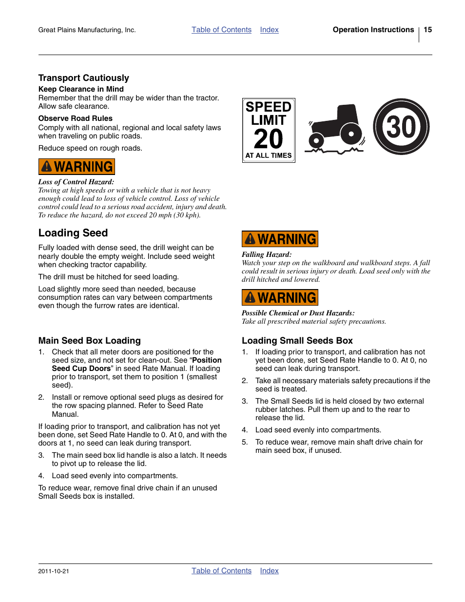 Transport cautiously, Keep clearance in mind, Observe road rules | Loading seed, Main seed box loading, Loading small seeds box, Main seed box loading loading small seeds box | Great Plains 3P600 Operator Manual User Manual | Page 19 / 60