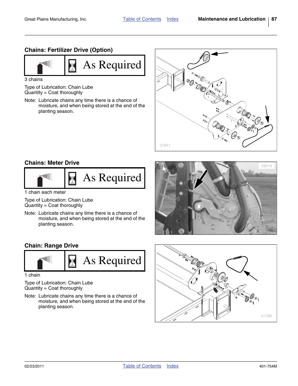 Chains: fertilizer drive (option), Chains: meter drive, Chain: range drive | As required | Great Plains YP625PD Operator Manual User Manual | Page 91 / 126