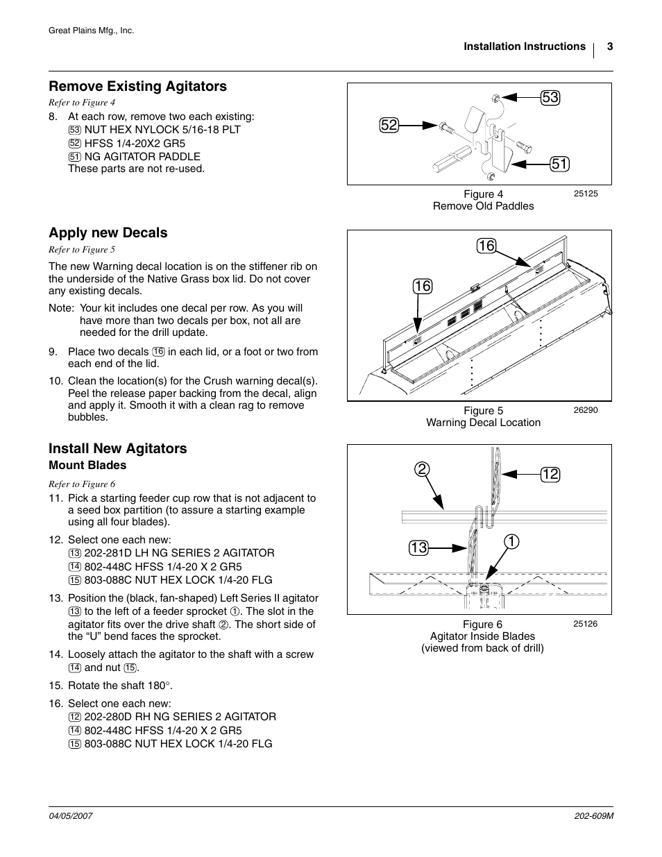 Remove existing agitators, Figure 4 remove old paddles, Apply new decals | Figure 5 warning decal location, Install new agitators, Mount blades, Chain is already dismounted. skip to step 9 | Great Plains Series II Native Grass Agitator Vintage Drills User Manual | Page 3 / 6