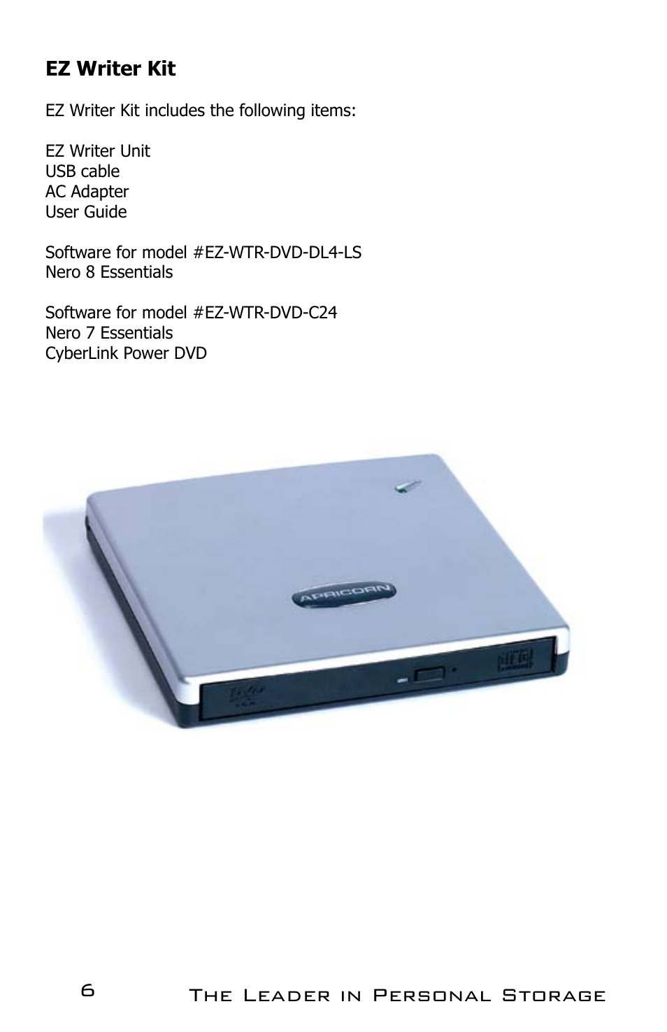 The leader in personal storage 6 | Apricorn EZ Writer LS - Dual Layer DVD Burner User Manual | Page 6 / 20