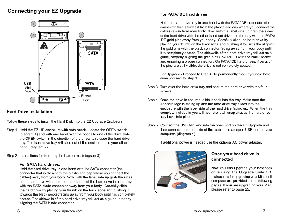 Connecting your ez upgrade, Hard drive installation, For sata hard drives | For pata/ide hard drives | Apricorn EZ Upgrade - Universal Hard Drive Upgrade Kit User Manual | Page 4 / 19