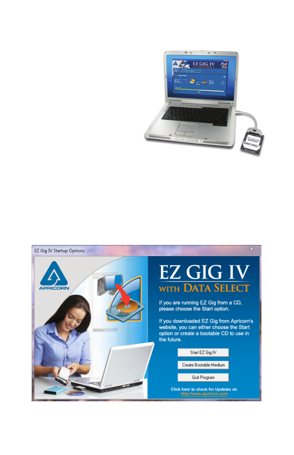Connecting your hard drive, Ez gig start up options | Apricorn EZ Gig IV Cloning Software with Data Select for Windows User Manual | Page 6 / 31