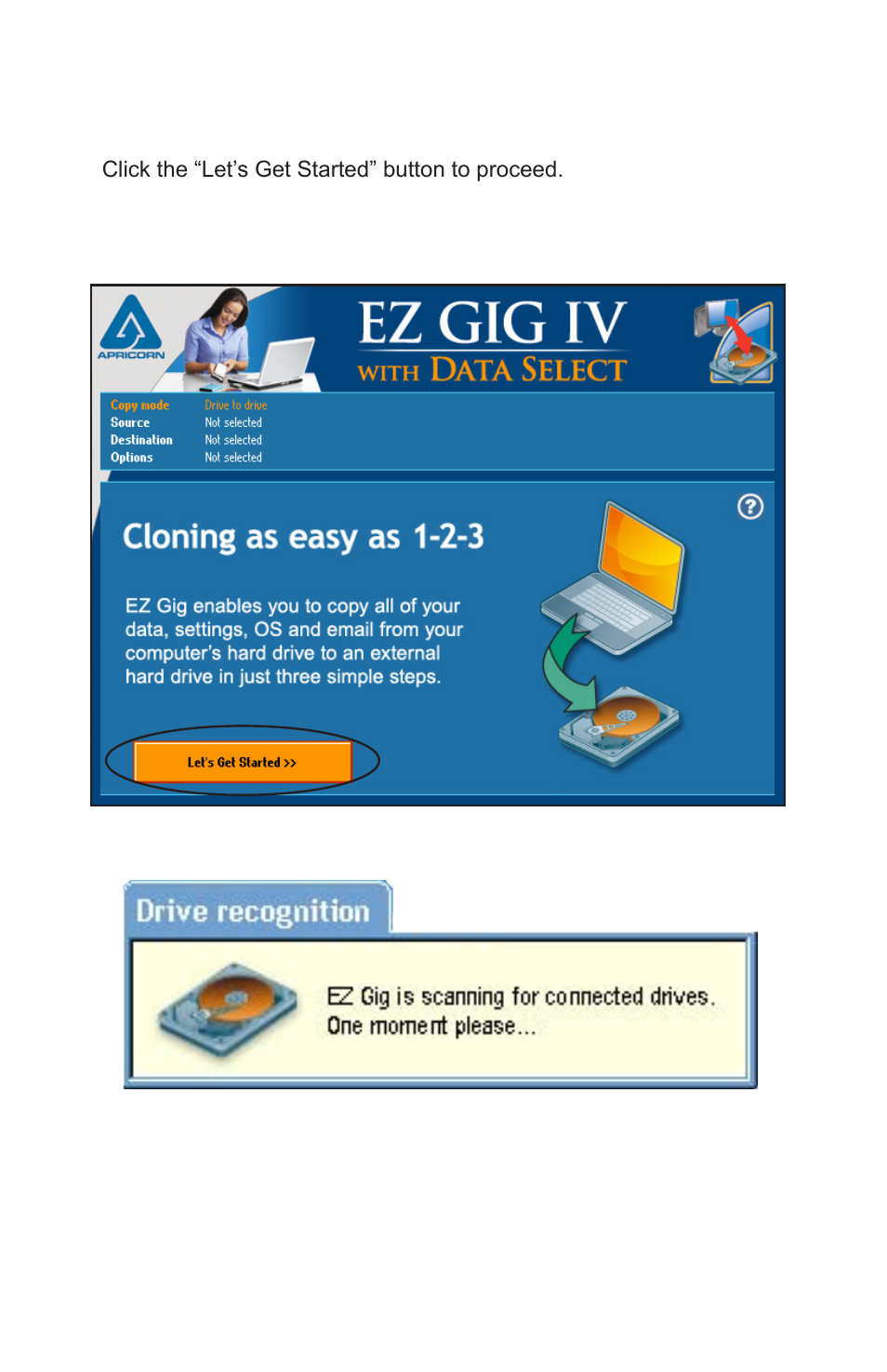 Cloning your hard drive with ez gig | Apricorn EZ Gig IV Cloning Software with Data Select for Windows User Manual | Page 8 / 31
