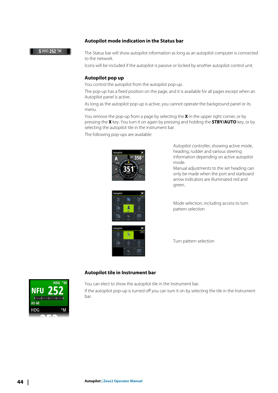 Autopilot mode indication in the status bar, Autopilot pop up, Autopilot tile in instrument bar | B&G Zeus2 12 User Manual | Page 44 / 108