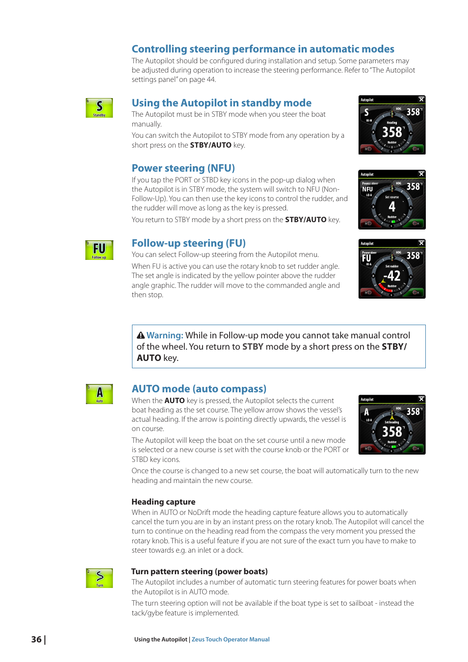 Using the autopilot in standby mode, Power steering (nfu), Follow-up steering (fu) | Auto mode (auto compass) | B&G Zeus Touch 12 User Manual | Page 37 / 115