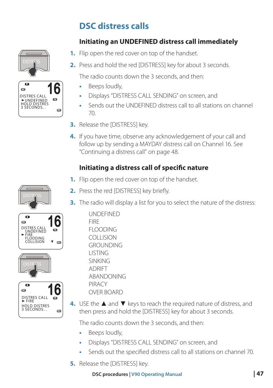 Dsc distress calls, Initiating an undefined distress call immediately, Initiating a distress call of specific nature | B&G V90 VHF Radio User Manual | Page 47 / 129