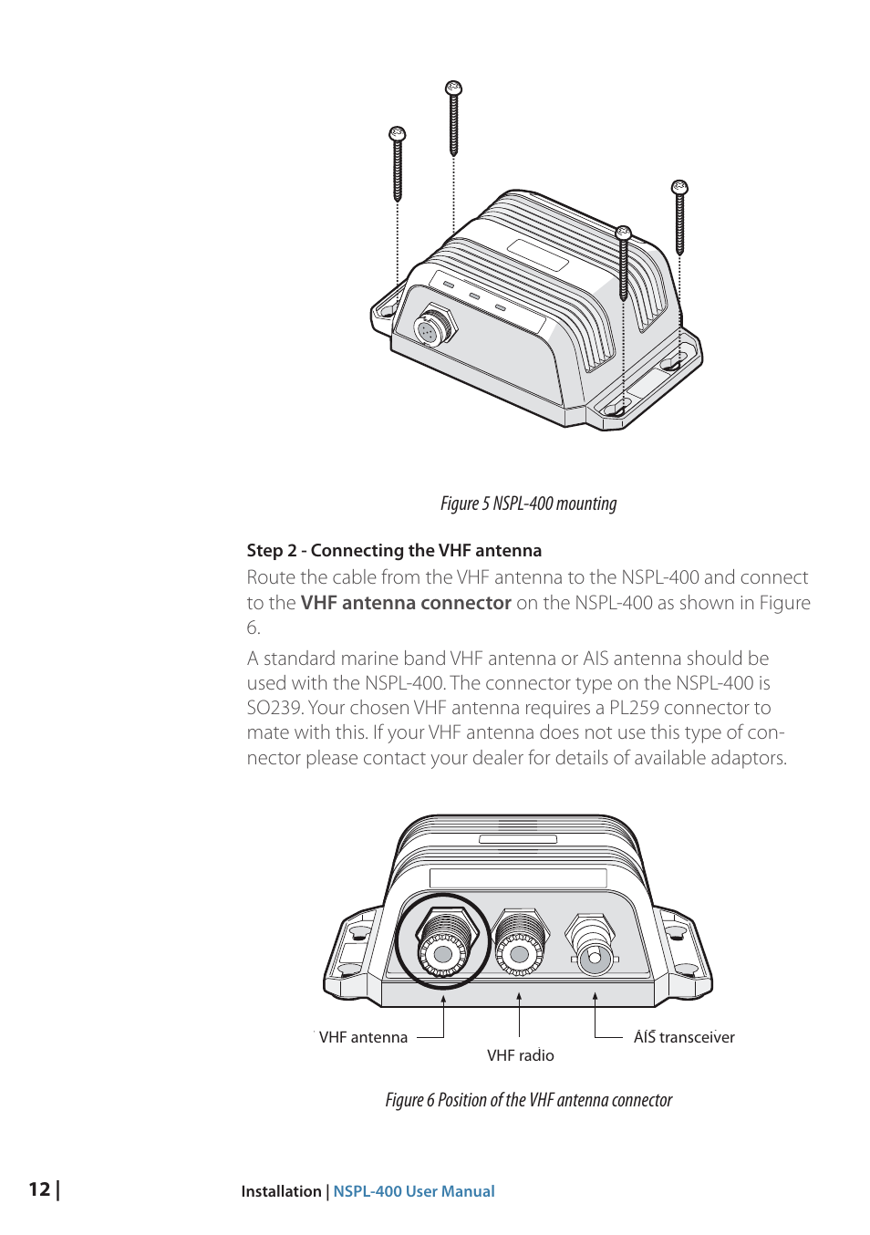 Fig. 6 location - vhf, Fig. 5 mounting | B&G NSPL-400 User Manual | Page 13 / 20