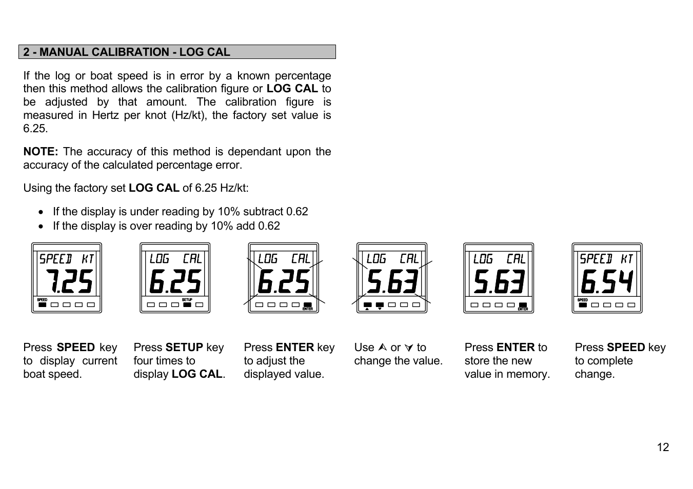 2 - manual calibration - log cal | B&G Network Speed User Manual | Page 12 / 26